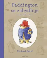 Medvídek Paddington se zabydluje - Michael Bond