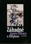 Záhadné jezero Titicaca a Altiplano - Otto Horský - e-kniha