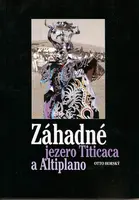 Záhadné jezero Titicaca a Altiplano - Otto Horský