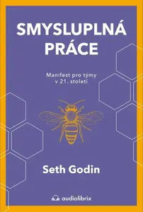 Smysluplná práce - Seth Godin