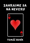 Zahrajme sa na neveru - Tomáš Beník - e-kniha