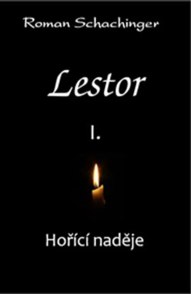 Lestor I. Hořící naděje - Roman Schachinger - e-kniha
