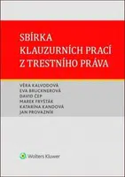 Sbírka klauzurních prací z trestního práva - Věra Kalvodová