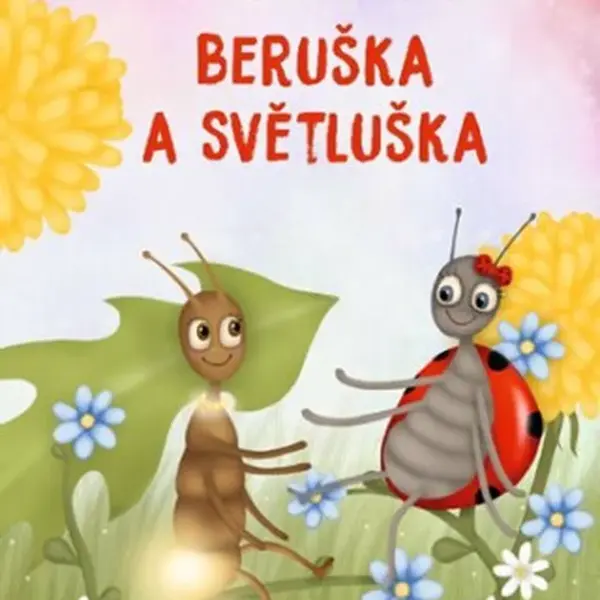 Beruška a Světluška - Taťána Krausová