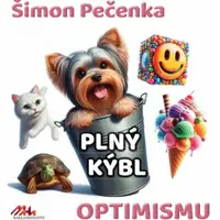 Plný kýbl optimismu - Šimon Pečenka