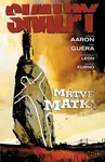 Skalpy 3 - Mrtvé matky - R. M. Guéra, Jason Aaron