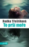 To prší moře - Radka Třeštíková