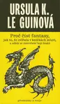 Proč číst fantasy, jak to, že zvířata v knížkách mluví, a odkdy se Američané bojí draků - Ursula K. Le Guinová