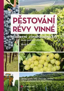 Kniha: Pěstování révy vinné od Pavloušek Pavel