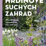 Kniha: Hrdinové suchých zahrad od Kern Simone