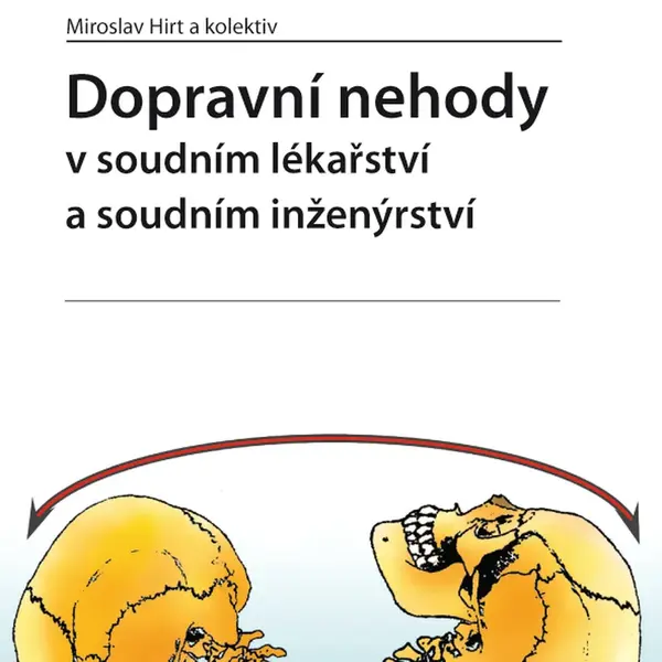 E-kniha: Dopravní nehody v soudním lékařství a soudním inženýrství od Hirt Miroslav