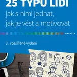 Kniha: 25 typů lidí - jak s nimi jednat, jak je vést a motivovat od Bělohlávek František