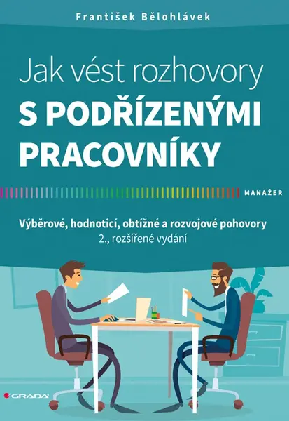 Kniha: Jak vést rozhovory s podřízenými pracovníky od Bělohlávek František