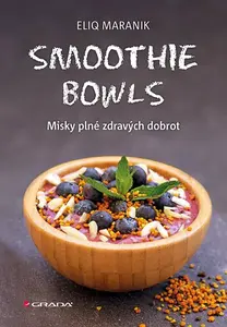 Kniha: Smoothie bowls od Maranik Eliq