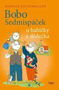 Bobo Sedmispáček u babičky a dědečka - Markus Osterwalder