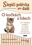 Slepičí polévka pro duši - O kočkách a lidech - Amy Newmark - e-kniha