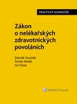Zákon č. 96/2004 Sb., o nelékařských zdravotnických povoláních. Praktický komentář - Ivo Krýsa, Štefan Rehák, Zdeněk Stuchlík - e-kniha