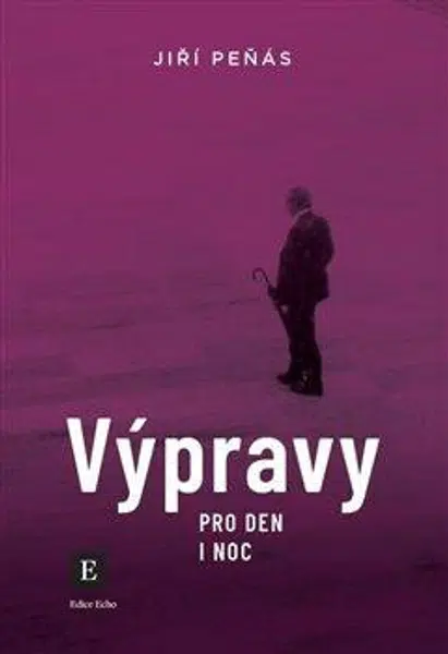 Výpravy pro den i noc - Jiří Peňás