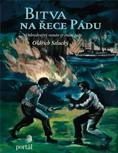 Bitva na řece Pádu - Oldřich Selucký