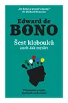 Šest klobouků aneb Jak myslet - Edward de Bono