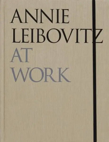 Annie Leibovitz At Work - Annie Leibovitz