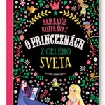 Najkrajšie rozprávky o princeznách z celého sveta - Stefania Leonardi Hartley