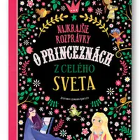 Najkrajšie rozprávky o princeznách z celého sveta - Stefania Leonardi Hartley