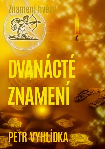 Dvanácté znamení - Petr Vyhlídka