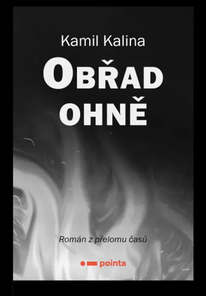 Obřad ohně - Kamil Kalina - e-kniha