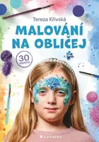 Malování na obličej - Křivská Tereza - e-kniha