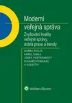 Moderní veřejná správa - Zvyšování kvality veřejné správy, dobrá praxe a trendy - kolektiv autorů, Marek Pavlík
