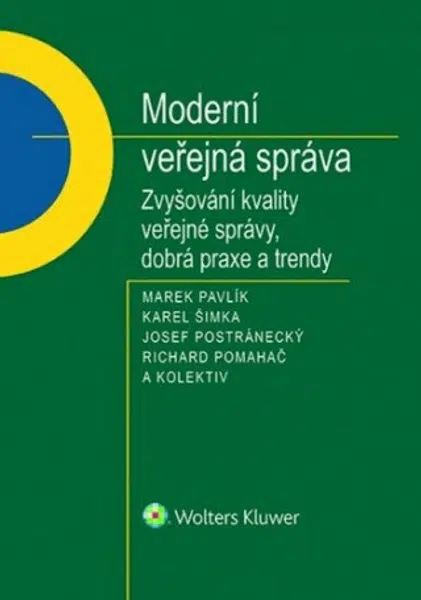 Moderní veřejná správa - Zvyšování kvality veřejné správy, dobrá praxe a trendy - kolektiv autorů, Marek Pavlík