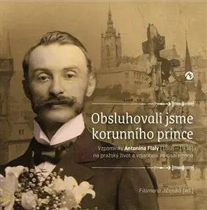 Obsluhovali jsme korunního prince - Filomena Jičínská