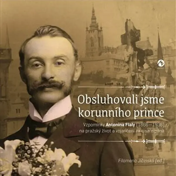 Obsluhovali jsme korunního prince - Filomena Jičínská