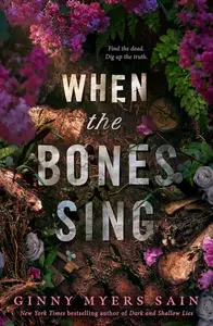 When the Bones Sing - Ginny Myersová Sainová