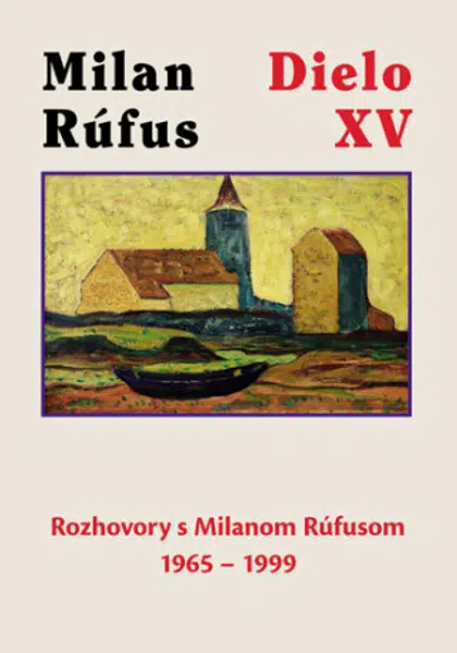 Dielo XV - Milan Rúfus