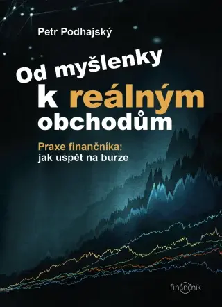 Od myšlenky k reálným obchodům - Petr Podhajský - e-kniha