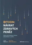 Bitcoin - Návrat zdravých peněz - Josef Tetěk
