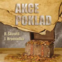 Akce poklad - Richard Škvařil, Jiří Hromádko - audiokniha