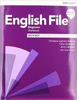 English File: Beginner: Workbook with Key - Clive Oxenden, Christina Latham-Koenig, Jerry Lambert