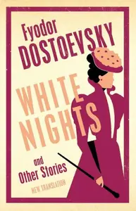White Nights and Other Stories - Fjodor Michajlovič Dostojevskij