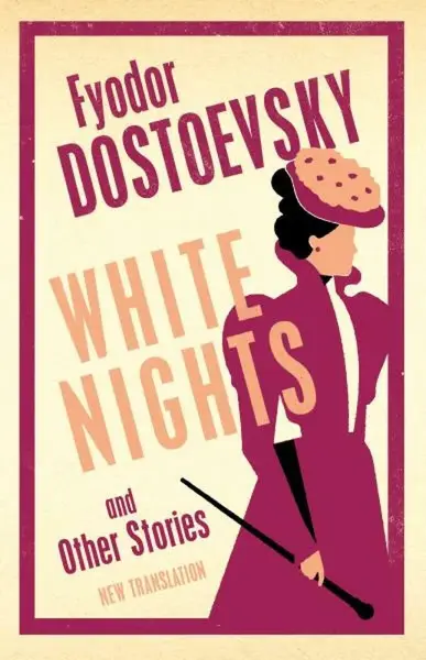 White Nights and Other Stories - Fjodor Michajlovič Dostojevskij