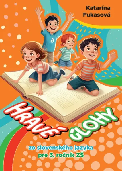 Hravé úlohy zo slovenského jazyka - Katarína Fukasová