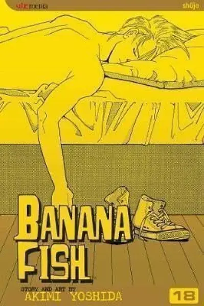 Banana Fish, Vol. 18 - Akimi Yoshida