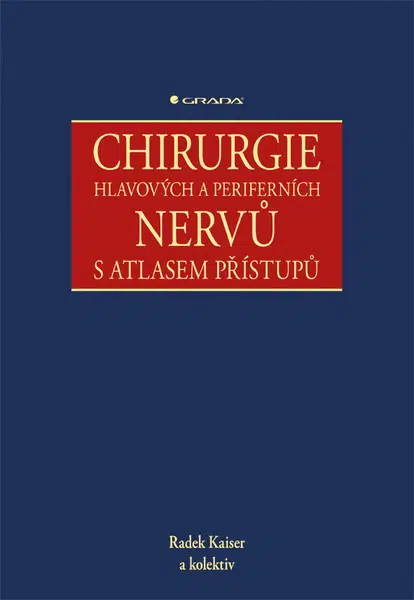 Chirurgie hlavových a periferních nervů s atlasem přístupů, Kaiser Radek