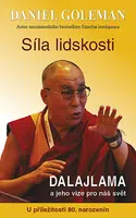 Síla lidskosti, Dalajlama a jeho vize pro náš svět, Goleman Daniel