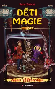 Děti magie 2 - Nepřítel trpaslíků, Balický René
