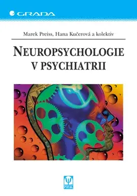 Neuropsychologie v psychiatrii, Preiss Marek
