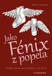 Jako Fénix z popela, Lerchová Pavlína