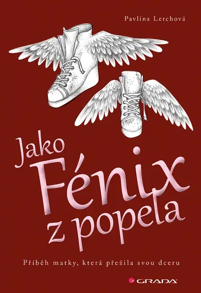 Jako Fénix z popela, Lerchová Pavlína